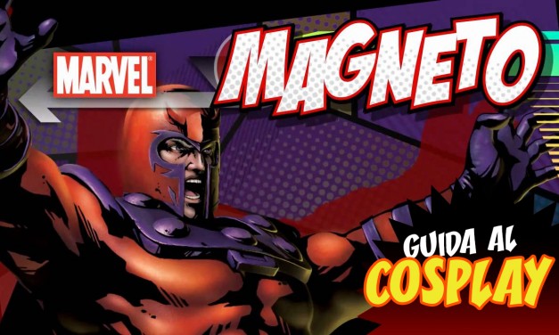 Guida ai cosplay di Magneto (parte 1)