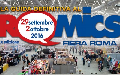 Guida al Romics 2016