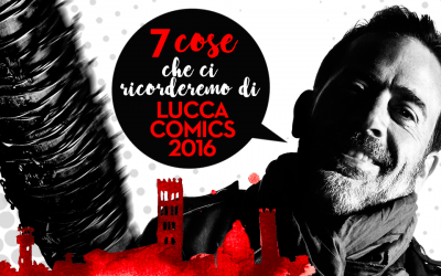 7 cose che ci ricorderemo di Lucca Comics 2016