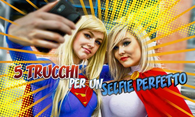 5 Trucchi per un selfie cosplay perfetto