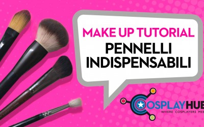 Make Up Tutorial: Pennelli indispensabili (e come utilizzarli)